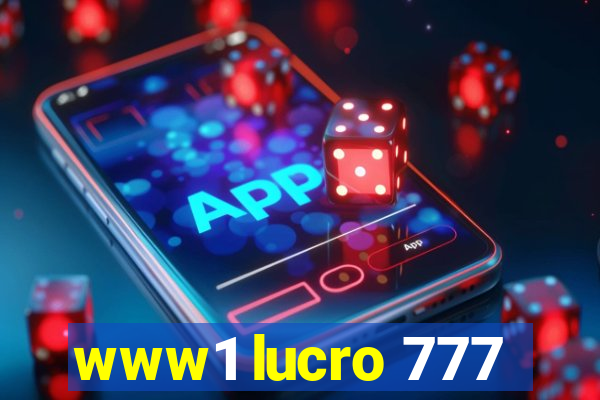 www1 lucro 777